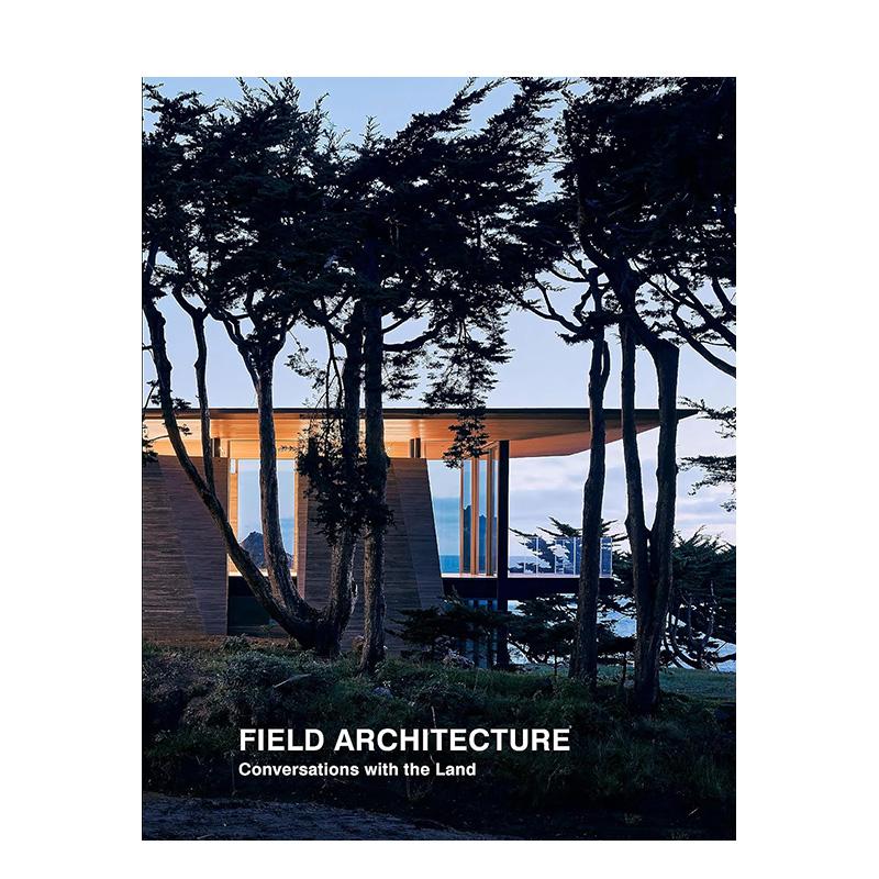【预售】菲尔德建筑事务所:与土地对话 Field Architecture: Conversations with the Land英文进口原版建筑设计图书Tami Hausma