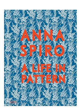 【现货】安娜·斯派罗：花样人生 Anna Spiro : A Life in Pattern 原版英文设计 20个设计项目