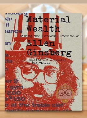 【预售】物质财富： 艾伦·金斯伯格的个人档案英文文学传记进口原版外版书精装Material Wealth: Mining the Personal Archive书