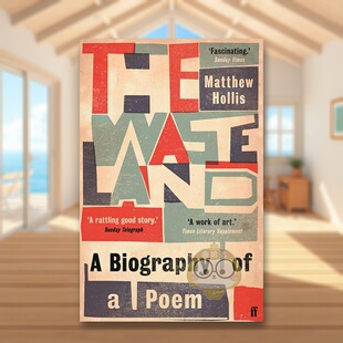 【预售】荒原一首诗的传记The Waste Land A Biography of a Poem英文传记平装Matthew Hollis进口原版书Faber & Faber571297书籍