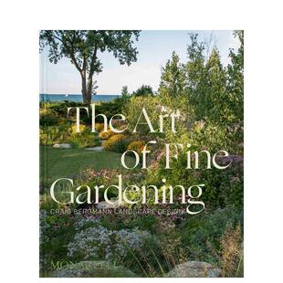 【预售】精致园艺:克雷格·伯格曼的景观设计 The Art of Fine Gardening 庄园园林庭院 原版英文园林景观