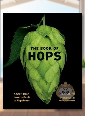 【现货】啤酒花之书The Book of Hops英文餐饮Dan DiSorbo精装Ten Speed Press进口原版书040书籍图书外版正版