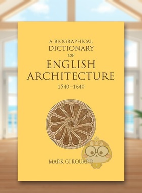 【预售】英国建筑传记词典 1540-1640A Biographical Dictionary of English Architecture 1540–1640英文建筑设计建筑风格与材料