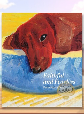 【预售】忠诚无畏：狗的画像英文博物馆展览私人收藏画册进口原版外版书精装14岁以上Faithful and Fearless: Portraits of Dogs书