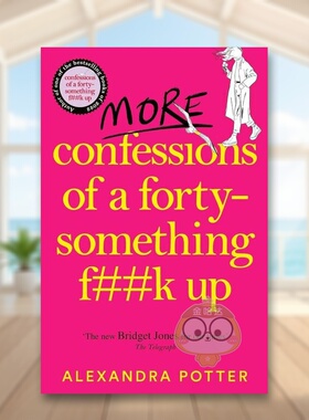 【预售】失意40代的自白美剧老娘还没死原作More Confessions of a Forty-Something F**k Up英文小说平装Alexandra Potter进口原