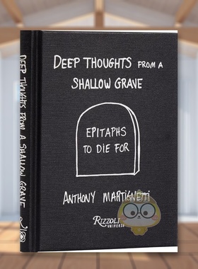 【预售】墓志铭来自浅坟的深思 黑色幽默插画Deep Thoughts from a Shallow Grave英文生活综合精装进口原版书Anthony Martignett