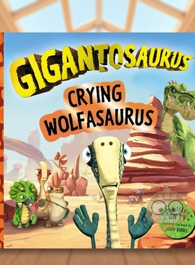 【预售】巨型龙-哭泣的剑龙英文儿童故事进口原版书平装Gigantosaurus -Crying Wolfasaurus Cyber Group Stu Templar Publishing