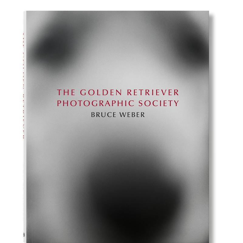 【现货】布鲁斯·韦伯.金毛摄影社Bruce Weber. The Golden Retriever Photographic Society英文进口原版摄影集外文图书Jane Goo