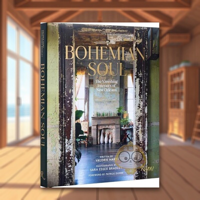 【预售】波西米亚灵魂消失的新奥尔良室内装饰英文室内设计空间与装饰精装进口原版书14岁以上Bohemian Soul: The Vanishing Int书