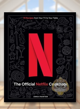 【现货】Netflix官方食谱从电影零食到约会之夜晚餐的70多种食谱英文餐饮精装The Official Netflix Cookbook进口书Insight Editi