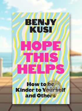 【预售】希望对您有所帮助： 如何善待自己和他人英文心灵励志进口原版外版书平装14岁以上Hope this Helps: How to be Kinder t书