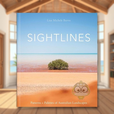 【预售】视线澳大利亚景观的图案和色调英文摄影集自然景观进口原版外版书Michelle Burns精装14岁以上Sightlines Patterns + Pa书