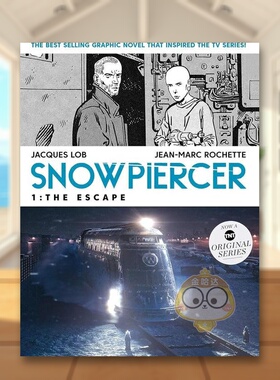 【现货】【Netflix2020重磅剧集同名科幻漫画原著】雪国列车1逃离Snowpiercer 1 The Escape TV Tie-in英文漫画Jacques Lob平装Ti