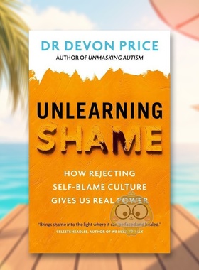 【预售】告别羞耻：拒绝自责文化 Unlearning Shame 原版英文心灵励志进口书籍图书外版正版