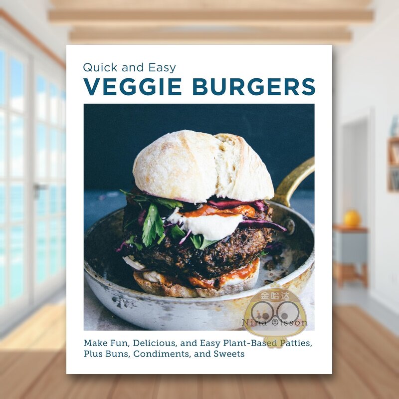 【预售】简单快手素食汉堡食谱英文餐饮进口原版外版书NinaOlsson平装14岁以上QuickandEasyVeggieBurgersMakeFunDeliciousandEa书