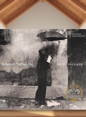 【现货】【T&H】黛博拉特贝维尔拼贴摄影英文摄影集摄影师专辑进口原版书精装14岁以上Deborah Turbeville: Photocollage Nathali