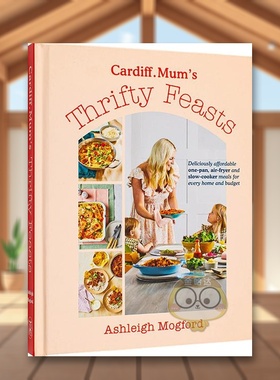 【现货】来自英国妈妈的俭朴盛宴Cardiff Mum’s Thrifty Feasts英文餐饮Ashleigh Mogford精装Michael Joseph进口原版书2416书籍