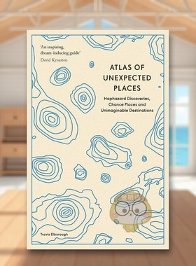 【预售】鲜为人知的地方地图集英文旅行进口原版外版书平装14岁以上Atlas of Unexpected Places: Haphazard Discoveries, Chanc书