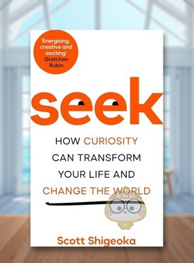 【预售】探索：好奇心如何改变你的生活并改变世界英文生活综合进口原版外版书平装14岁以上Seek: How Curiosity Can Transform书