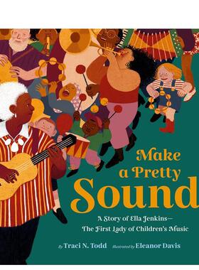 【现货】美妙音符 Ella Jenkins传记绘本 Make a Pretty Sound 原版英文儿童绘本