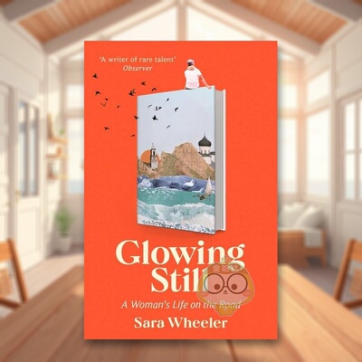 【预售】光彩依旧：一个女人的旅途人生英文旅行进口原版外版书精装14岁以上Glowing Still: A Woman's Life on the Road Sara W书