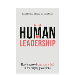 【预售】人性领导力：助人行业的成败之道 Human Leadership 原版英文商业行销 医疗社会关怀心理健康教育进口书籍图书外版正版