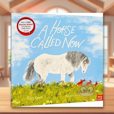 【预售】名为当下的小马A Horse Called Now英文儿童绘本自我认知情绪管理3-6岁平装Ruth Doyle & Alexandra Finkeldey进口原版书