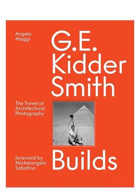 【预售】G·E·基德·史密斯建筑实录 G. E. Kidder Smith Builds 原版英文建筑设计进口书籍图书外版正版
