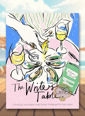 【预售】作家的餐桌：著名作家和他们* 喜欢的食谱 The Writer's Table 原版英文餐饮生活美食进口书籍图书外版正版