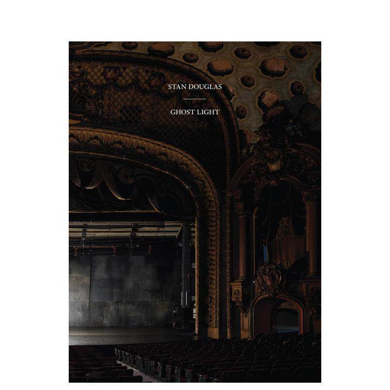 【预售】斯坦·道格拉斯:鬼火 Stan Douglas: Ghostlight 英文进口原版艺术画册画集Stan Douglas外文图书