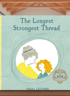 【现货】最长最强的连结The Longest Strongest Thread英文儿童绘本人际关系3-6岁平装Inbal Leitner进口原版书Scallywag Press97
