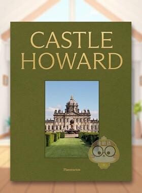 【预售】霍华德城堡：英国庄园巡礼 Castle Howard : ?A Grand Tour of England's Finest Country House 原版英文建筑设计进口书
