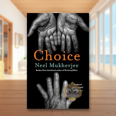 【预售】选择Choice英文文学传记平装进口原版书Neel Mukherjee Atlantic Books书籍图书外版正版
