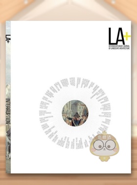 【预售】LA+ 中断LA+ 景观建筑跨学科期刊LA+ Interruption英文建筑设计园林景观Tatum Hands平装ORO Editions进口原版书9571书籍