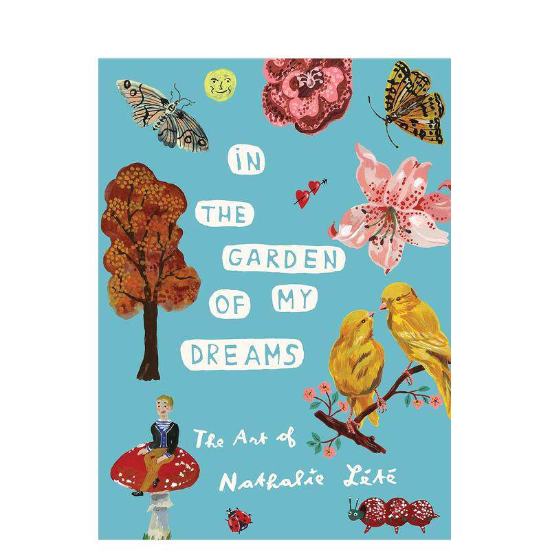 【现货】在我梦想的花园:纳塔莉·莱特的艺术 In the Garden of My Dreams: The art of 英文进口原版艺术画册画集Artisan
