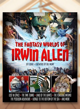【预售】欧文艾伦的奇幻世界英文影视Jeff Bond进口原版书精装14岁以上The Fantasy Worlds of Irwin AllenTitan Books书籍图书外