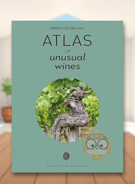 【预售】不寻常的葡萄酒图集英文餐饮进口原版外版书精装14岁以上Atlas of Unusual Wines Pierrick Bourgault Edition Jonglez书