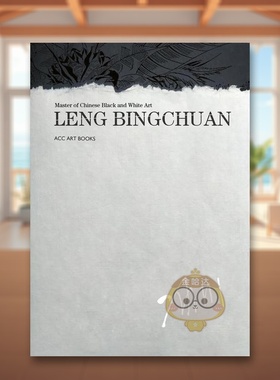 【预售】冷冰川中国黑白艺术大师Leng Bingchuan英文中国美术绘画Leng BingchuanACC Art Books平装进口原版书798书籍图书外版正版