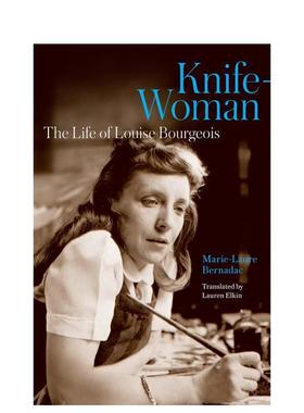 【预售】路易丝·布尔乔亚的生命史诗 Knife-Woman : The Life of Louise Bourgeois 原版英文艺术画册画集进口书籍图书外版正版