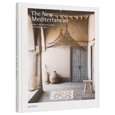 【现货】The New Mediterranean 新地中海风格 南部阳光下的住宅和室内设计 英文原版住宅和度假屋室内设计作品摄影集书籍进口