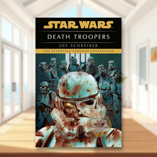 【预售】死亡士兵星球大战传奇英文文学小说进口原版书Death Troopers: Star Wars Legends简装14岁以上Joe SchreiberRandom Hou书