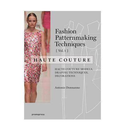 【预售】时装纸样制作技法高级定制时装Fashion Patternmaking Techniques书籍进口原版