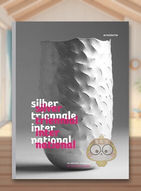 【预售】银器国际三年展：第十八届全球竞争 Silver Triennial International 原版英文工业产品设计进口书籍图书外版正版