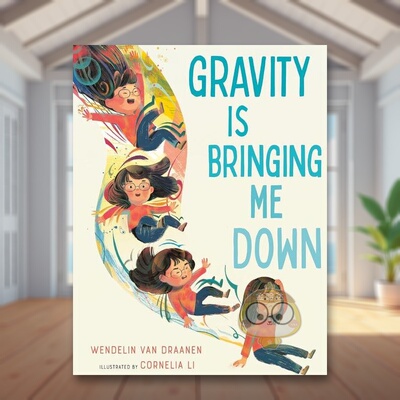 【现货】重力趣事  STEM启蒙绘本英文儿童绘本知识百科进口原版书精装Gravity is Bringing Me Down Wendelin Van Draanen著Knopf