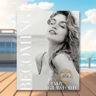 CRAWFORD 正版 成为辛迪·克劳馥 设计进口书籍图书外版 英文时尚 原版 CINDY BECOMING 预售