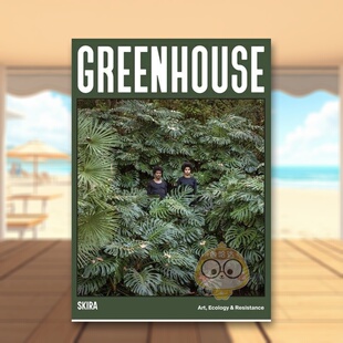 Monica 书91书籍图书外版 预售 正版 Paris进口原版 温室艺术生态与抵抗Greenhouse英文综合设计 Skira Miranda