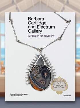 【预售】Barbara Cartlidge与Electrum Gallery：对珠宝的狂热 Barbara Cartlidge and Electrum Gallery 原版英文珠宝首饰进口书