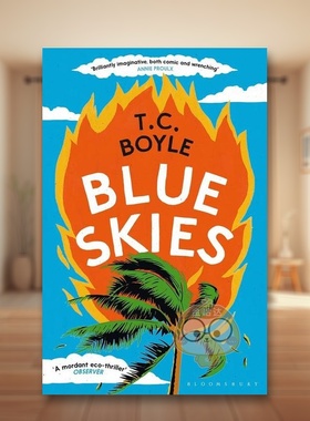 【预售】蓝天英文文学小说进口原版外版书平装14岁以上Blue Skies T. C. Boyle Bloomsbury书籍图书正版