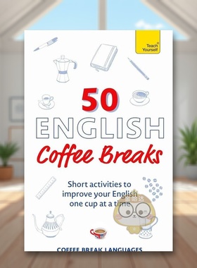 【预售】50 次英式咖啡时光英文语言学习进口原版外版书平装14岁以上50 English Coffee Breaks Coffee Break Languages Teach Yo