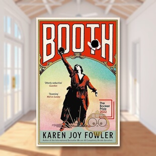 【预售】【2022布克奖长名单】布斯英文文学小说进口原版外版书简装Booth: Longlisted for the Booker Prize 2022 Karen Joy Fo书